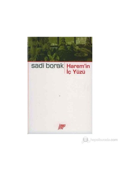 Harem’in iç Yüzü - Sadi Borak