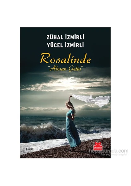 Rosalinde “Alman Gelin” - Yücel İzmirli