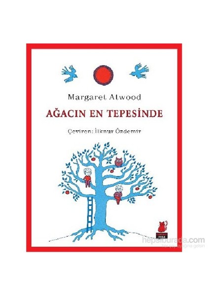 Ağacın En Tepesinde - Margaret Atwood