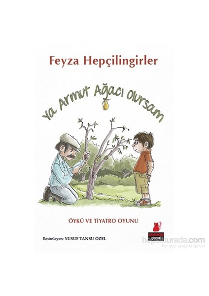 Ya Armut Ağacı Olursam-Feyza Hepçilingirler