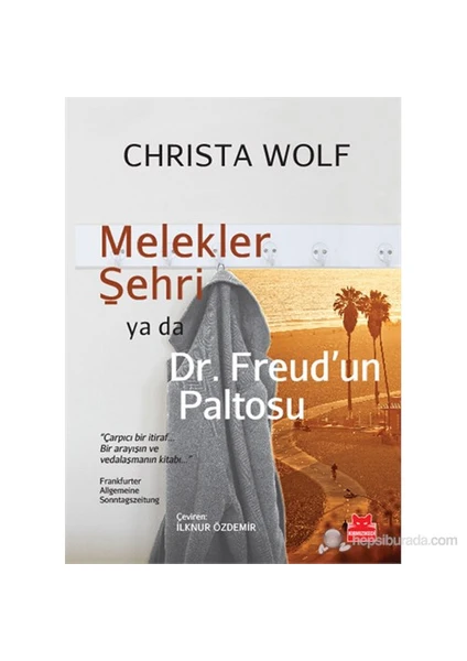 Melekler Şehri Ya Da Dr. Freud'Un Paltosu - Christa Wolf