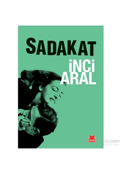 Sadakat - İnci Aral