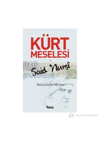 Kürt Meselesi Ve Said Nursi-Abdulkadir Menek