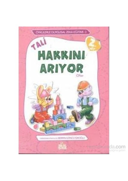 Öykülerle Duygusal Zeka Eğitimi 3 - Tali Hakkını Arıyor - Berrin Göncü Işıkoğlu