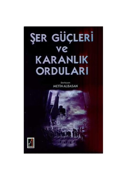 ŞER GÜÇLERİ VE KARANLIK ORDULARI