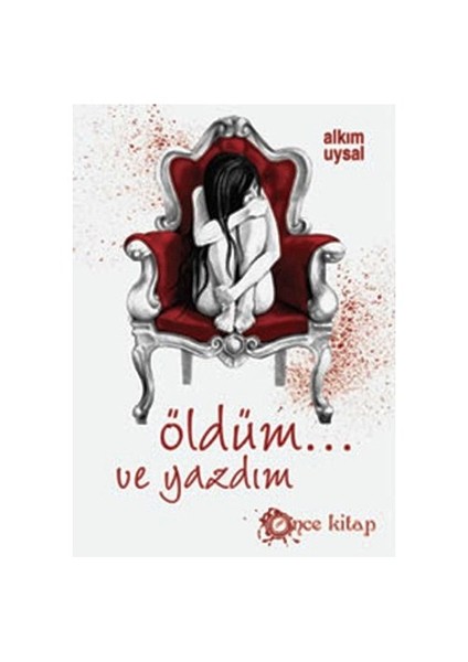 Öldüm… Ve Yazdım