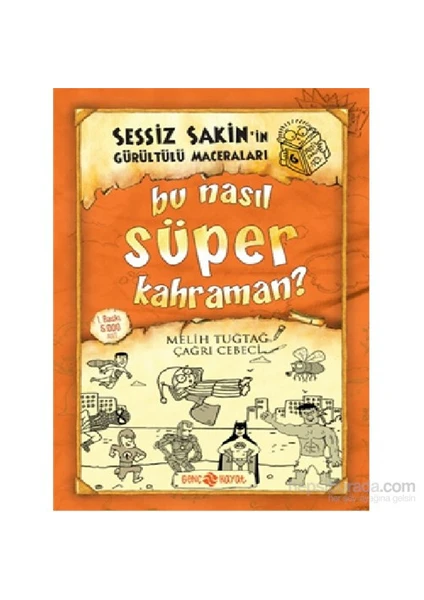 Sessiz Sakin’in Gürültülü Maceraları 6 - Bu Nasıl Süper Kahraman? - Melih Tuğtağ