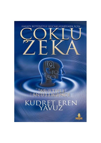 Hayatı Bütünüyle Kucaklayabilmek İçin Çoklu Zeka - Kudret Eren Yavuz