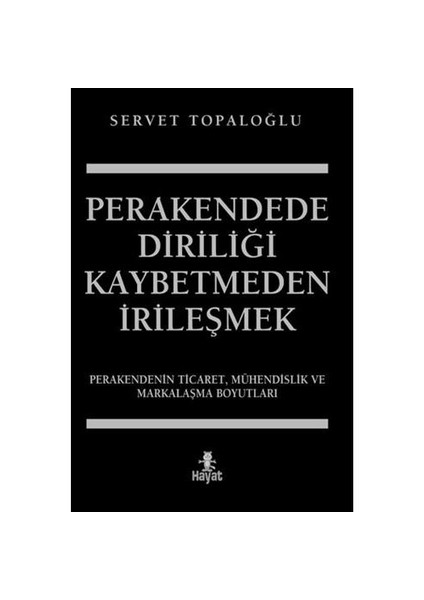 Perakendede Diriliği Kaybetmeden İrileşmek-Servet Topaloğlu