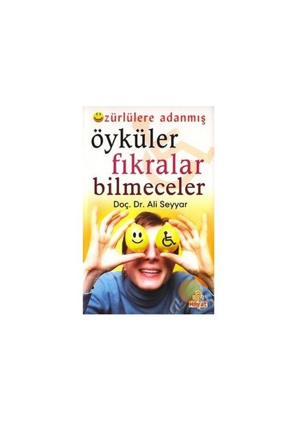 Özürlülere Adanmış Öyküler Fıkralar Bilmeceler - Doç. Dr. Ali Seyyar