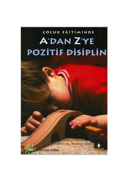 A'dan Z'ye Pozitif Disiplin - Stephen Glenn