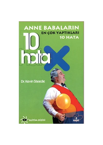 Anne Babaların En Çok Yaptıkları 10 Hata-Kevin Steede