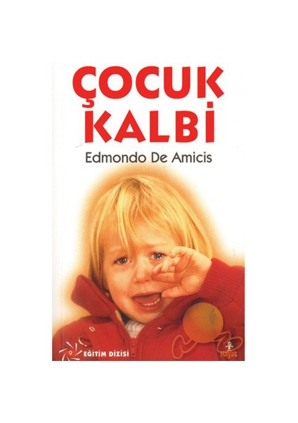 Çocuk Kalbi-Edmondo De Amicis