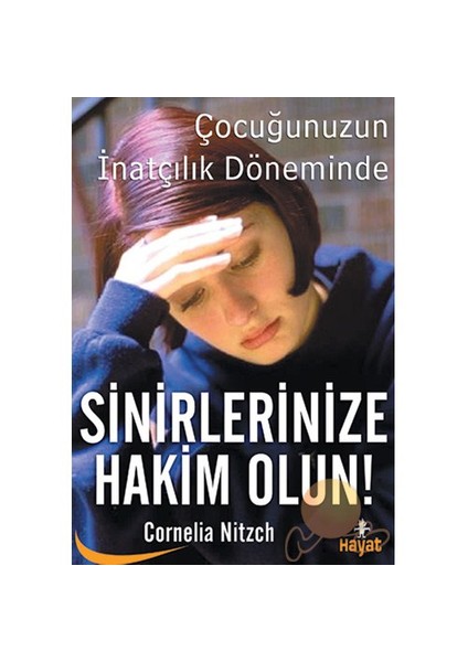 Sinirlerinize Hakim Olun-Cornelia Nitzch