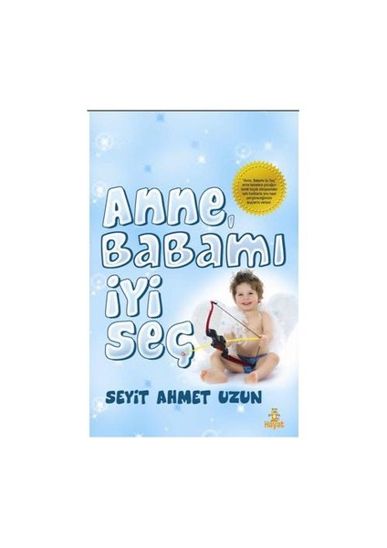 Anne Babamı İyi Seç-Seyit Ahmet Uzun