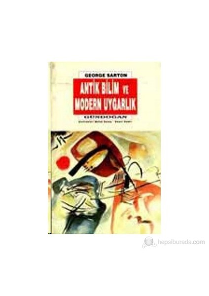Antik Bilim Ve Modern Uygarlık