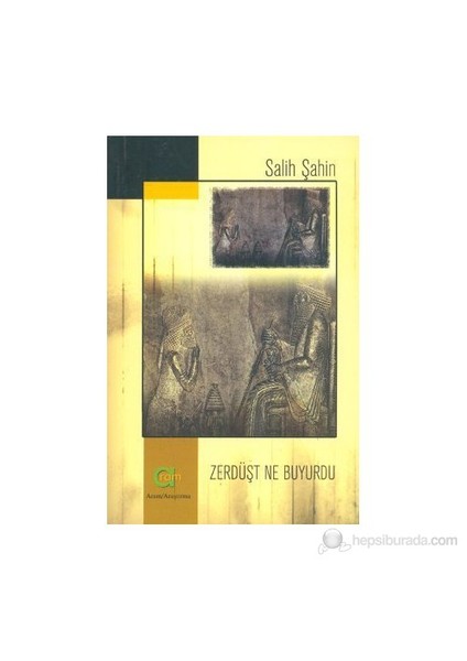 Zerdüşt Ne Buyurdu - Salih Şahin