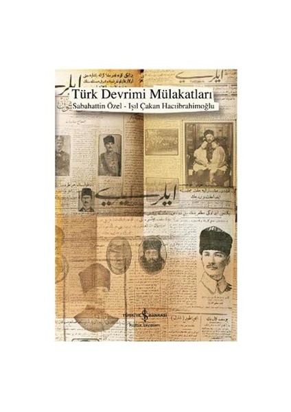 Türk Devrimi Mülakatları - Işıl Çakan Hacıibrahimoğlu