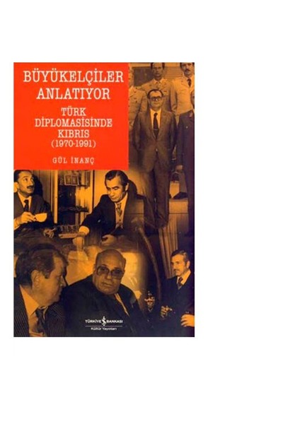 Büyükelçiler Anlatıyor-Gül İnanç