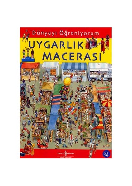 Dünyayı Öğreniyorum – Uygarlık Macerası