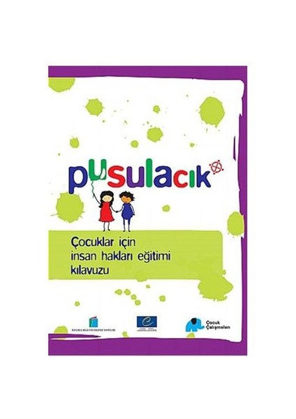 Pusulacık - Çocuklar İçin İnsan Hakları Eğitimi Kılavuzu