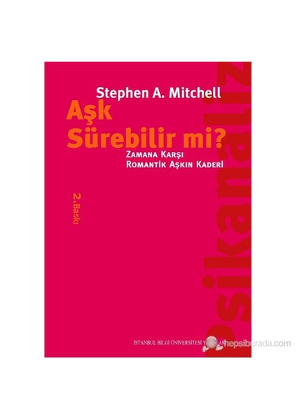 Aşk Sürebilir mi? - Zamana Karşı Romantik Aşkın Kaderi