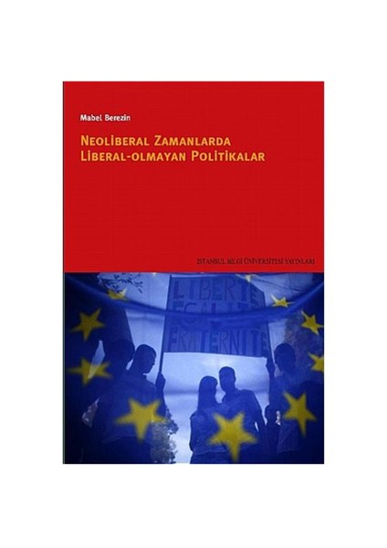 Neoliberal Zamanlarda Liberal Olmayan Politikalar