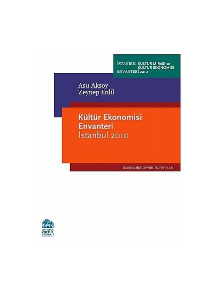 Kültür Ekonomisi Envanteri İstanbul 2010 - Asu Aksoy