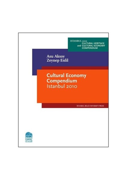 Cultural Economy Compendium Istanbul 2010 - Asu aksoy