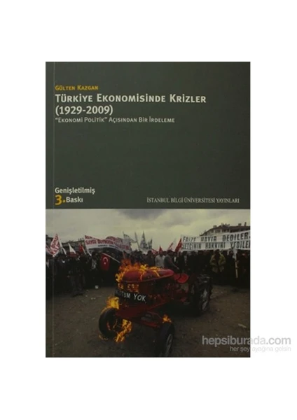 Türkiye Ekonomisinde Krizler - 1929-2009 - Ekonomi Politik Açısından Bir İrdeleme-Gülten Kazgan