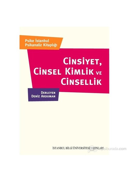 Cinsiyet, Cinsel Kimlik ve Cinsellik - Deniz Arduman