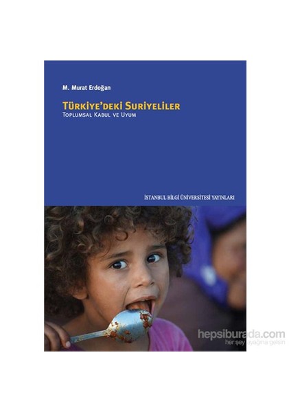Türkiye’Deki Suriyeliler – Toplumsal Kabul Ve Uyum-M. Murat Erdoğan