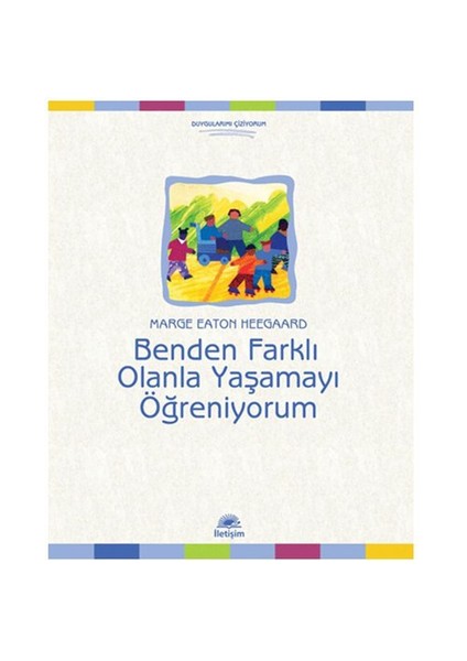 Benden Farklı Olanla Yaşamayı Öğreniyorum - Marge Eaton Heegaard