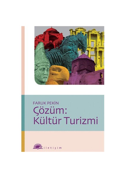 Çözüm: Kültür Turizmi - Faruk Pekin