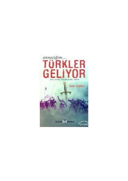 Anneciğim... Türkler Geliyor-Önder Şuşoğlu