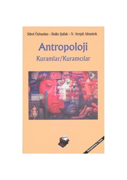 Antropoloji / Kuramlar - Kuramcılar