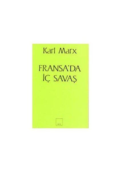 Fransa’Da İç Savaş-Karl Marx