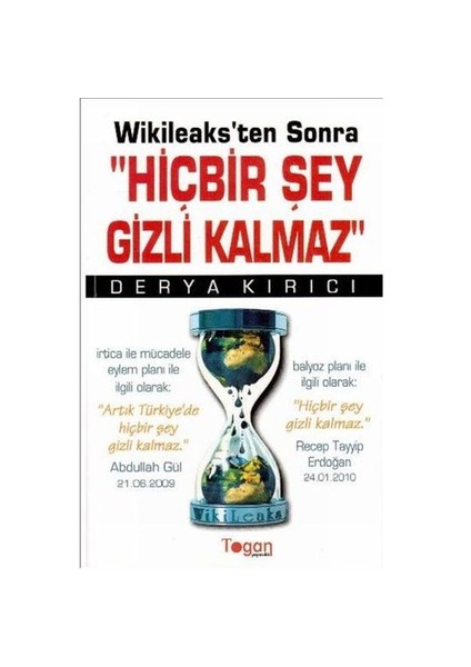 Wikileaks'ten Sonra Hiçbir Şey Gizli Kalmaz