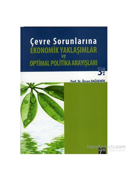 Çevre Sorunlarına Ekonomik Yaklaşımlar Ve Optimal Poltika Arayışları