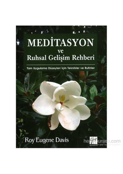 Gazi Kitabevi Meditasyon Ve Ruhsal Gelişim Rehberi-Roy Eugene Davis