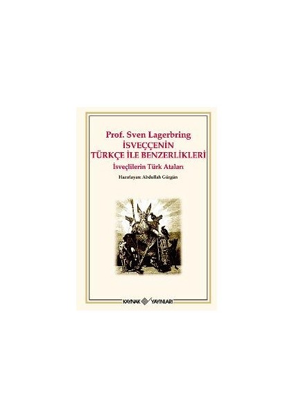 Prof. Sven Lagerbring İsveççenin Türkçe İle Benzerlikleri