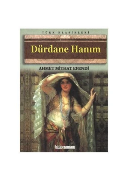 Dürdane Hanım - Ahmet Mithat Efendi