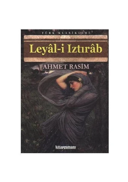 Leyal-I Iztırab - Ahmet Rasim