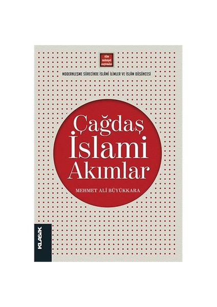 Çağdaş İslami Akımlar - Mehmet Ali Büyükkara