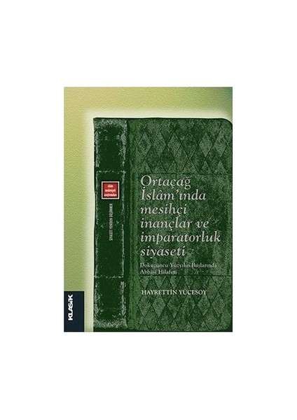 Ortaçağ İslam’ında Mesihçi İnançlar ve İmparatorluk Siyaseti-Hayrettin Yücesoy