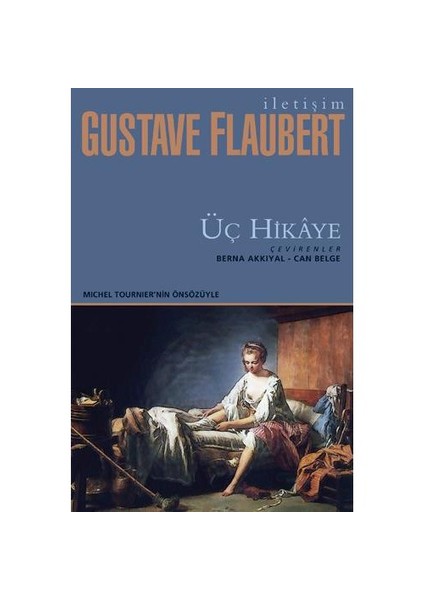Üç Hikaye - Gustave Flaubert