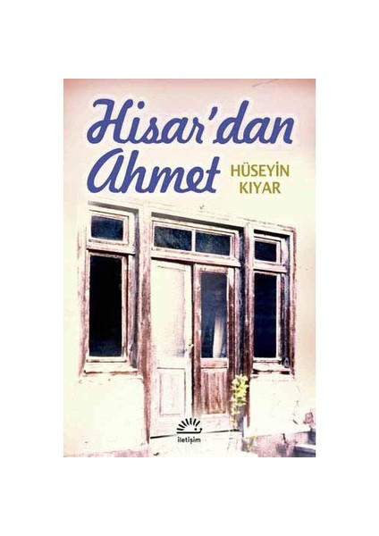 Hisar'dan Ahmet - Hüseyin Kıyar