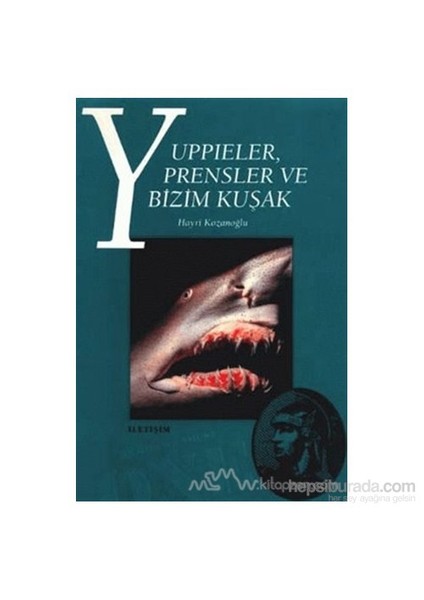 Yuppieler, Prensler Ve Bizim Kuşak-Hayri Kozanoğlu