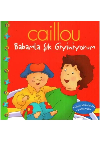 Caillou - Babamla Şık Giyiniyorum