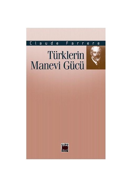 Türklerin Manevi Gücü-Claude Farrere
